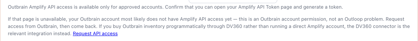 Outloop's Outbrain Amplify panel stating that Amplify API access is granted per partner by request, noting DV360 as the alternative for programmatic buyers, and linking out to request API access.