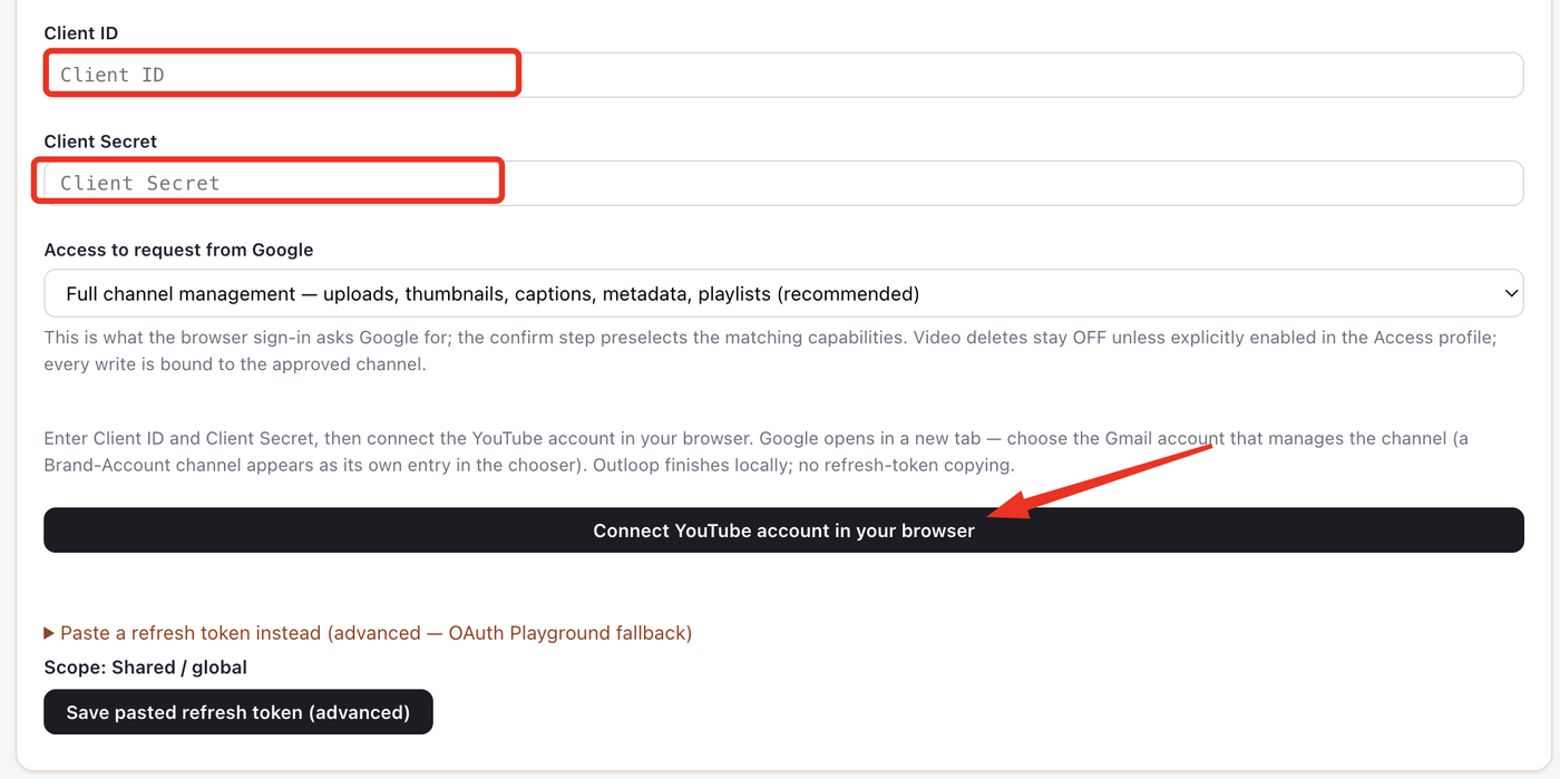 Outloop YouTube Private Channel OAuth setup with Client ID and Client Secret fields, the Full channel management access dropdown, and Connect YouTube account in your browser.